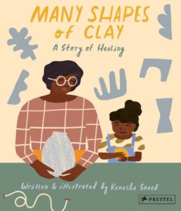 Many Shapes of Clay von Kenesha Sneed